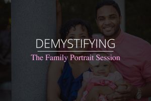 Demystifying the family portrait session petruzzo photography