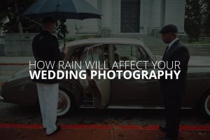 How Rain Will Affect Your Wedding Photography Petruzzo