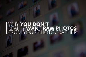 Why You Dont Really Want RAW Photos From Your Photographer Petruzzo Photography