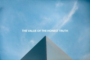 the value of the honest truth