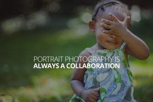 Portrait Photography is Always a Collaboration