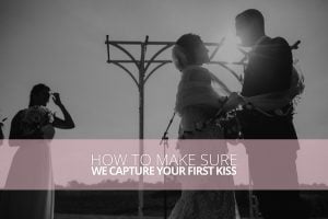 how to make sure we capture your first kiss petruzzo photography